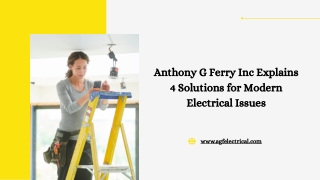 Anthony G Ferry Inc Explains 4 Solutions for Modern Electrical Issues
