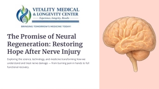 The Promise of Neural Regeneration Restoring Hope After Nerve Injury