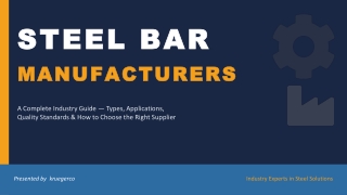 What Is a Steel Bar Manufacturer? Types, Processes & How to Choose the Right Sup