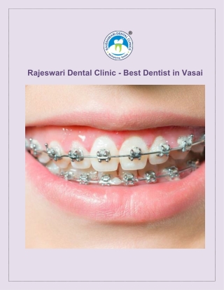 Dental Braces in Vasai: A Modern Approach to Orthodontic Excellence