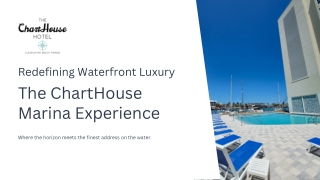 ChartHouse Marina – The Ultimate Waterfront Luxury Experience