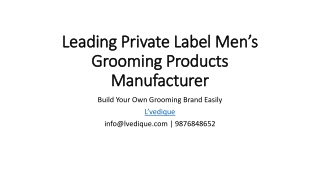 Leading Private Label Men’s Grooming Products Manufacturer