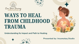 Ways to Heal from Childhood Trauma