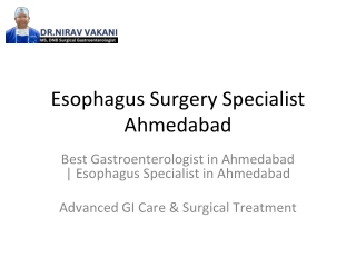 Esophagus Surgery​ Specialist in Ahmedabad