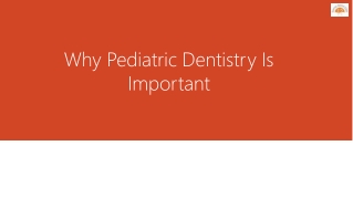 Why Pediatric Dentistry Is Important