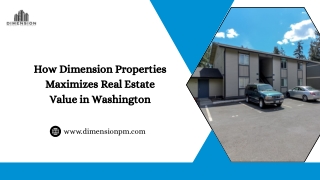 How Dimension Properties Maximizes Real Estate Value in Washington