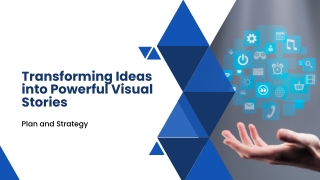 Transforming Ideas into Powerful Visual Stories