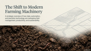 Why Farmers Are Moving Toward Modern Farming Machinery