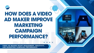How Does a Video Ad Maker Improve Marketing Campaign Performance?