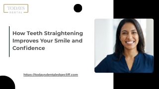How Teeth Straightening Improves Your Smile and Confidence