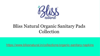 Bliss Natural Organic Sanitary Pads Collection