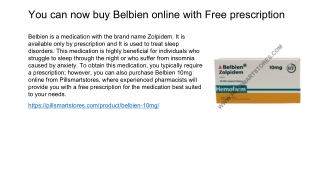 You can now buy Belbien online with Free prescription