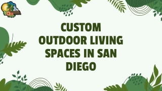 Custom Outdoor Living Spaces in San Diego