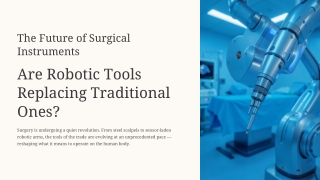 Are-Robotic-Tools-Replacing-Traditional-Ones.pptx