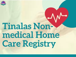 Tinalas Non-medical Home Care Registry