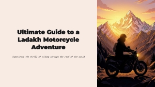 Ultimate Guide to an Epic Ladakh Motorcycle Adventure Experience