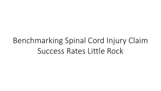 Benchmarking Spinal Cord Injury Claim Success Rates Little Rock