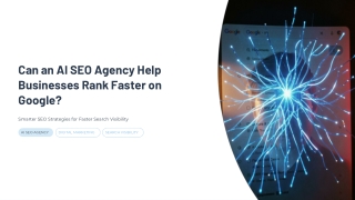 Can an AI SEO Agency Help Businesses Rank Faster on Google