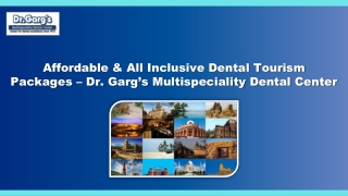 Affordable & All Inclusive Dental Tourism Packages – Dr. Garg’s Multispeciality