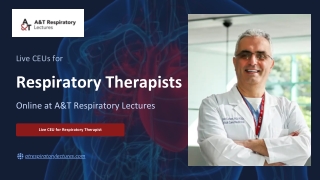 Live CEUs for Respiratory Therapists Online | A&T Respiratory Lectures