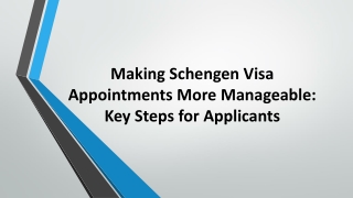 Making Schengen Visa Appointments More Manageable Key Steps for Applicants