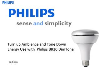 Turn up Ambience and Tone Down Energy Use with Philips BR30 DimTone
