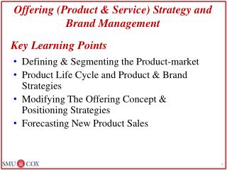Offering (Product &amp; Service) Strategy and Brand Management