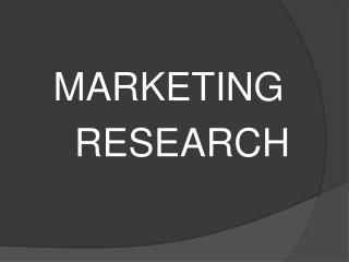 MARKETING RESEARCH