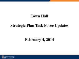 Town Hall Strategic Plan Task Force Updates February 4, 2014