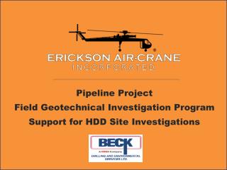 Pipeline Project Field Geotechnical Investigation Program Support for HDD Site Investigations