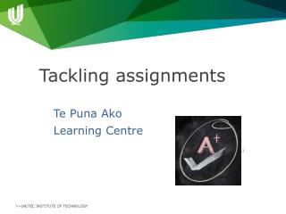 Tackling assignments Te Puna Ako 	Learning Centre Figure 1: A+ ( wordpress , n.d. )