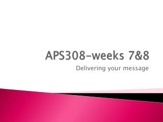 APS308- weeks 7&amp;8