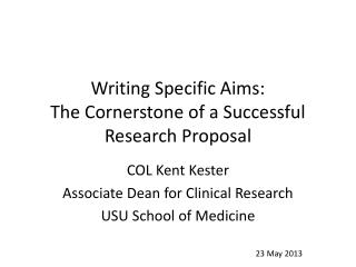 Writing Specific Aims: The Cornerstone of a Successful Research Proposal