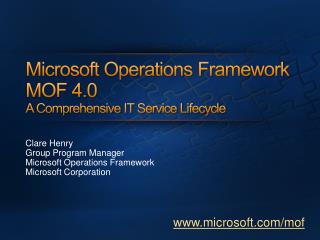 Microsoft Operations Framework MOF 4.0 A Comprehensive IT Service Lifecycle