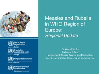 Measles and Rubella in WHO Region of Europe: Regional Update