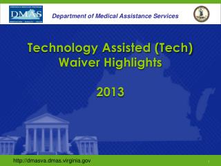 Technology Assisted (Tech) Waiver Highlights 2013