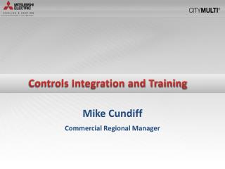 Mike Cundiff Commercial Regional Manager