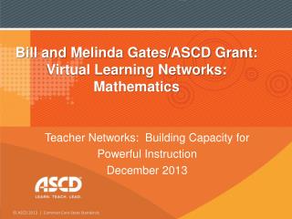 Bill and Melinda Gates/ASCD Grant: Virtual Learning Networks: Mathematics