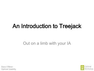 An Introduction to Treejack