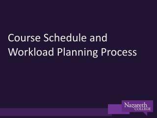 Course Schedule and Workload Planning Process