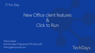 New Office client features &amp; Click to Run
