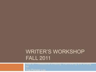 Writer’s Workshop fall 2011