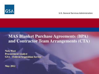MAS Blanket Purchase Agreements (BPA) and Contractor Team Arrangements (CTA)