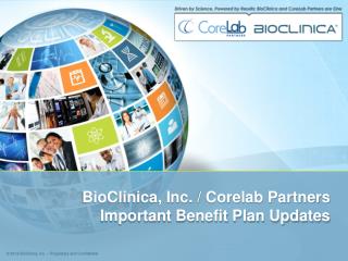 BioClinica, Inc. / Corelab Partners Important Benefit Plan Updates