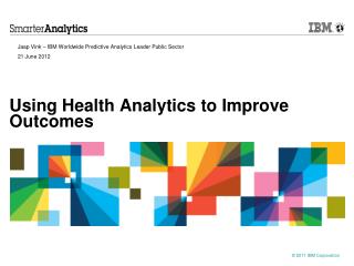 Using Health Analytics to Improve Outcomes