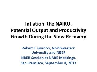 Inflation, the NAIRU, Potential Output and Productivity Growth During the Slow Recovery