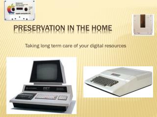 Preservation in the Home