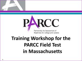 Training Workshop for the PARCC Field Test in Massachusetts