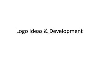 Logo Ideas &amp; Development