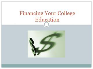 Financing Your College Education